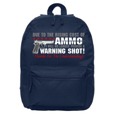 Due To Rising Cost Ammunition No Provide Warning Shot 16 in Basic Backpack