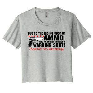 Due To Rising Cost Ammunition No Provide Warning Shot Women's Crop Top Tee