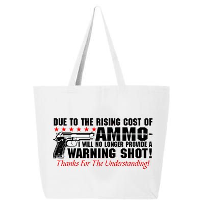 Due To Rising Cost Ammunition No Provide Warning Shot 25L Jumbo Tote