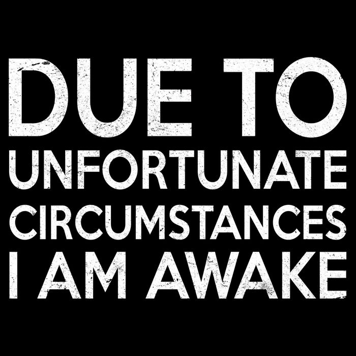 Due To Unfortunate Circumstances I Am Awake Cropped Pullover Crew