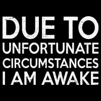 Due To Unfortunate Circumstances I Am Awake Wool Snapback Cap
