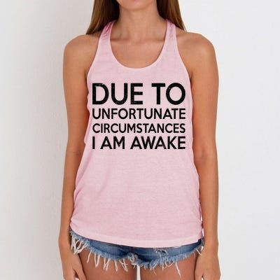 Due To Unfortunate Circumstances I Am Awake Women's Knotted Racerback Tank