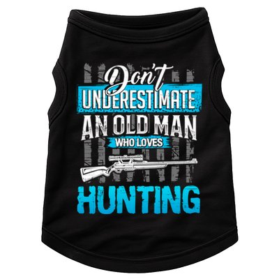 Don't Under Estimate An Old Man Who Loves Hunting Doggie Tank