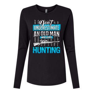 Don't Under Estimate An Old Man Who Loves Hunting Womens Cotton Relaxed Long Sleeve T-Shirt