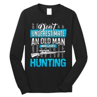 Don't Under Estimate An Old Man Who Loves Hunting Long Sleeve Shirt