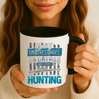 Don't Under Estimate An Old Man Who Loves Hunting Mug