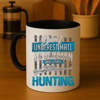 Don't Under Estimate An Old Man Who Loves Hunting Mug