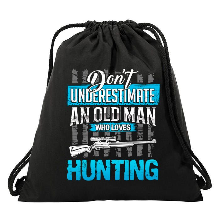 Don't Under Estimate An Old Man Who Loves Hunting Drawstring Bag