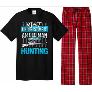 Don't Under Estimate An Old Man Who Loves Hunting Pajama Set