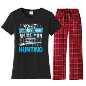 Don't Under Estimate An Old Man Who Loves Hunting Women's Flannel Pajama Set