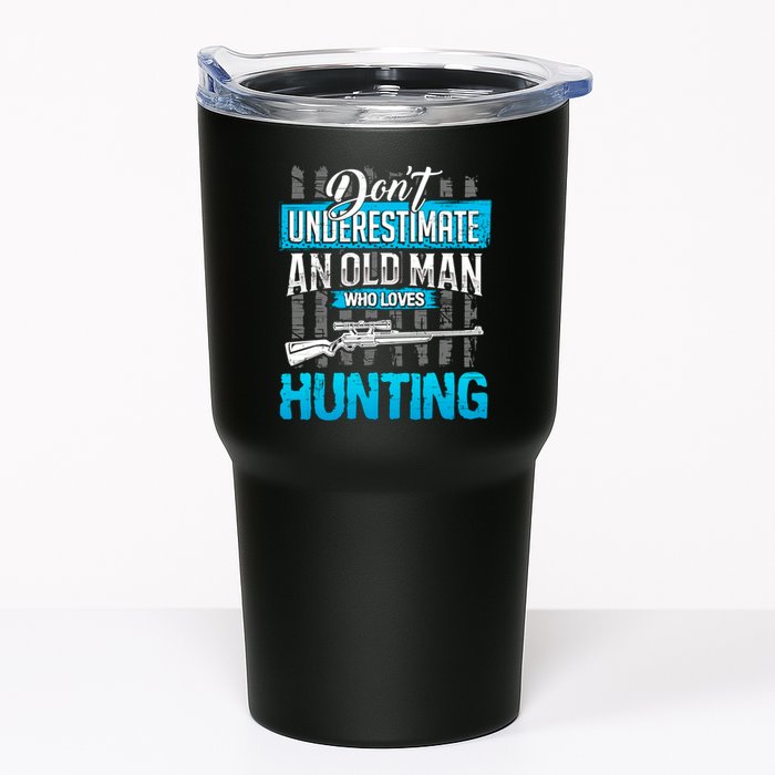 Don't Under Estimate An Old Man Who Loves Hunting Tumbler