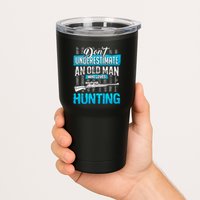 Don't Under Estimate An Old Man Who Loves Hunting Tumbler