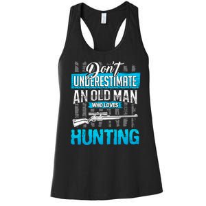 Don't Under Estimate An Old Man Who Loves Hunting Women's Racerback Tank