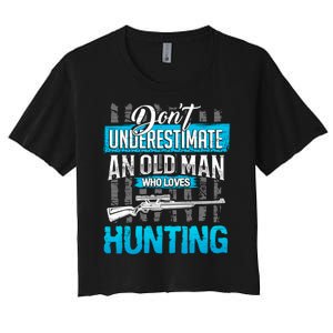 Don't Under Estimate An Old Man Who Loves Hunting Women's Crop Top Tee