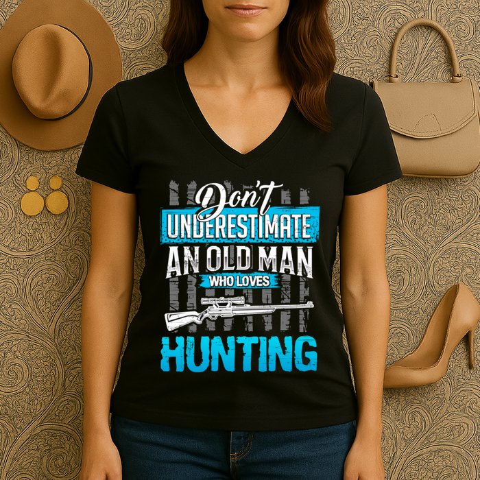 Don't Under Estimate An Old Man Who Loves Hunting Women's V-Neck T-Shirt