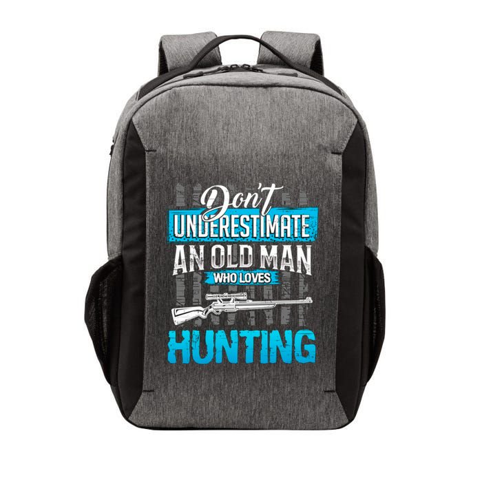 Don't Under Estimate An Old Man Who Loves Hunting Vector Backpack