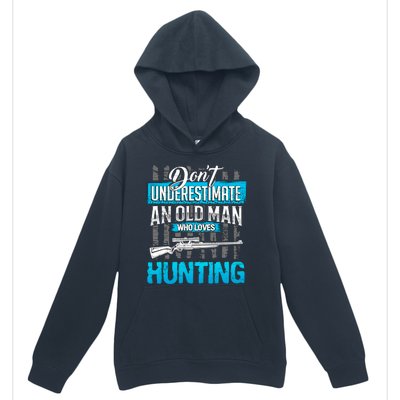 Don't Under Estimate An Old Man Who Loves Hunting Urban Pullover Hoodie