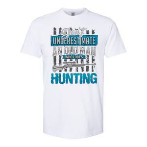 Don't Under Estimate An Old Man Who Loves Hunting Softstyle® CVC T-Shirt