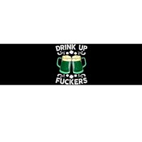 Drink Up Fuckers Funny St Patricks Day Beer Lover Bitches Bumper Sticker