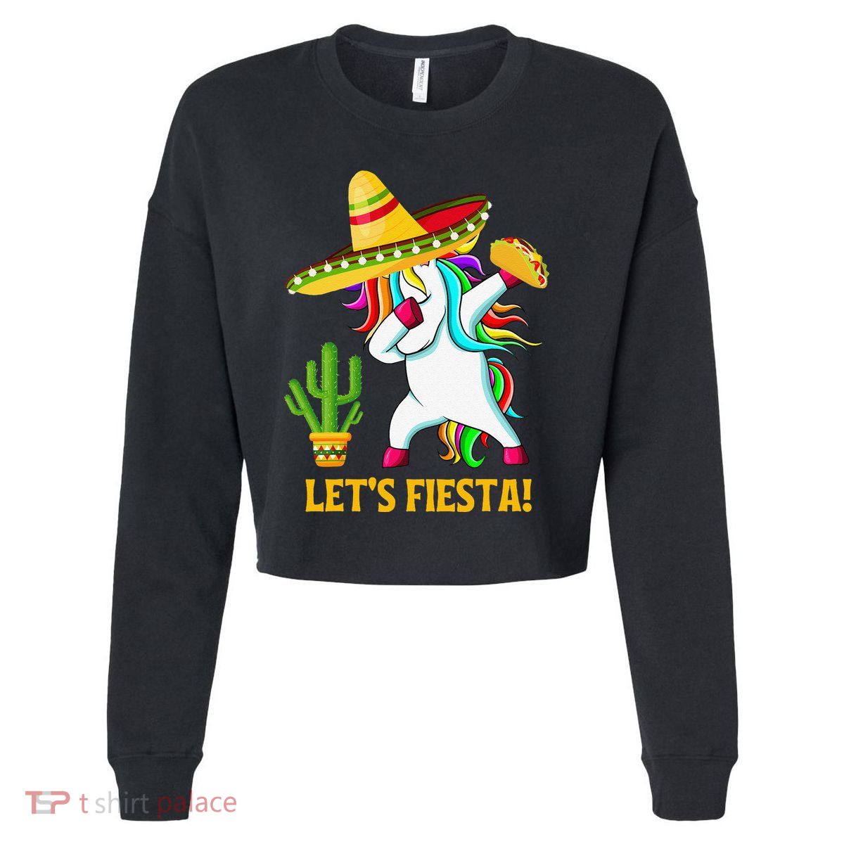 Dabbing Unicorn Funny Cinco De Mayo LetS Fiesta Cropped Pullover Crew