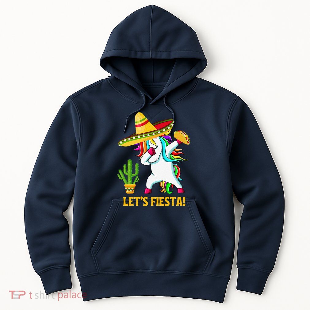 Dabbing Unicorn Funny Cinco De Mayo LetS Fiesta Hoodie