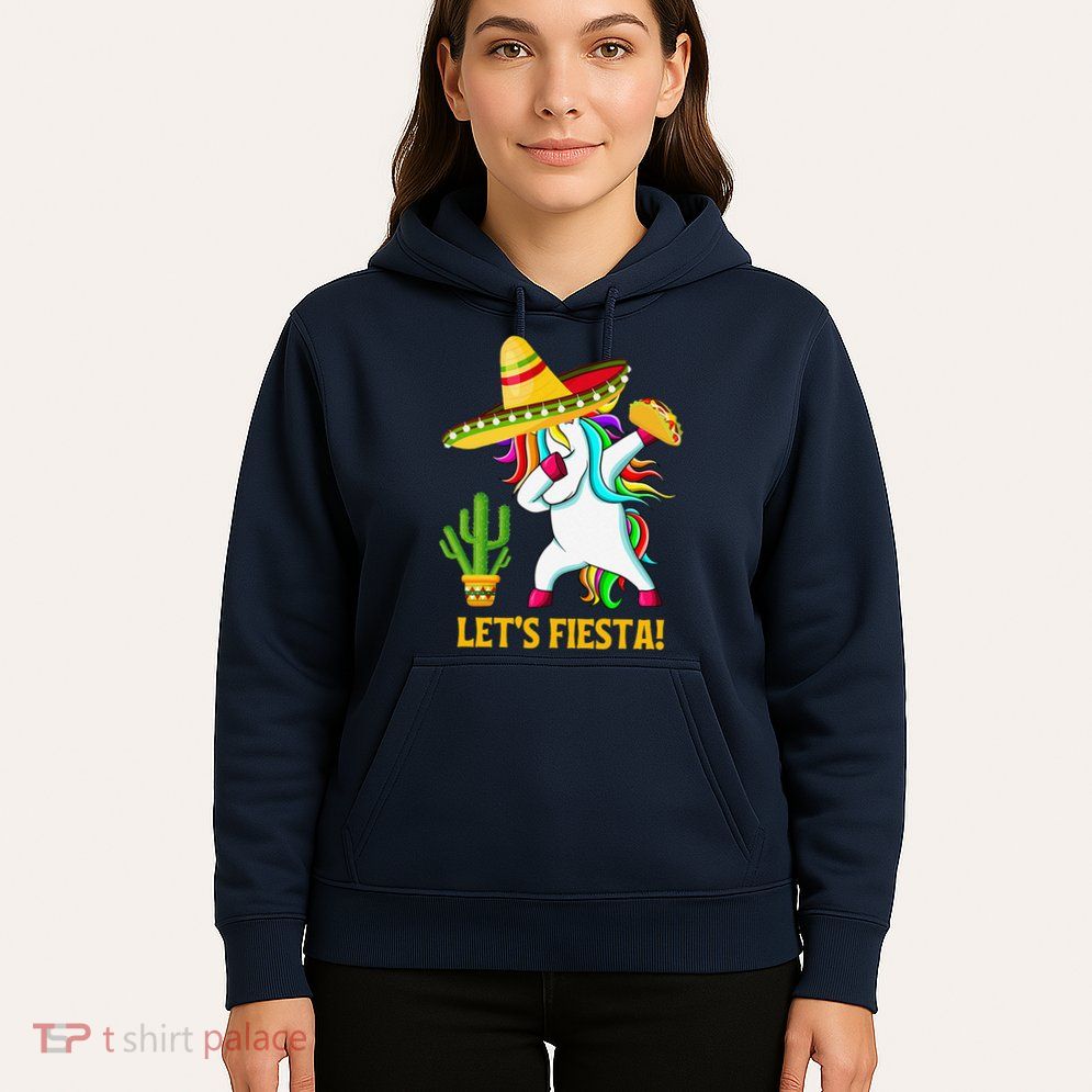Dabbing Unicorn Funny Cinco De Mayo LetS Fiesta Hoodie