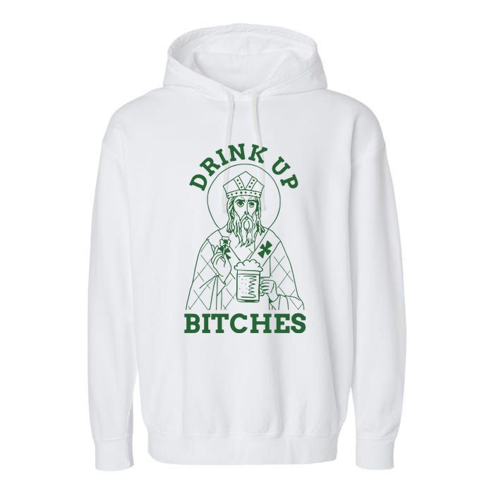 Drink Up Funny Bitches St Patrick's Day Funny Irish Shamrocks Garment-Dyed Fleece Hoodie