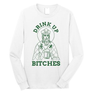 Drink Up Funny Bitches St Patrick's Day Funny Irish Shamrocks Long Sleeve Shirt