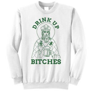 Drink Up Funny Bitches St Patrick's Day Funny Irish Shamrocks Sweatshirt