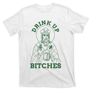 Drink Up Funny Bitches St Patrick's Day Funny Irish Shamrocks T-Shirt