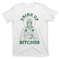 Drink Up Funny Bitches St Patrick's Day Funny Irish Shamrocks T-Shirt