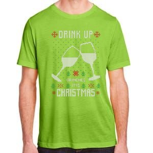 Drink Up Grinches It Is Christmas Adult ChromaSoft Performance T-Shirt