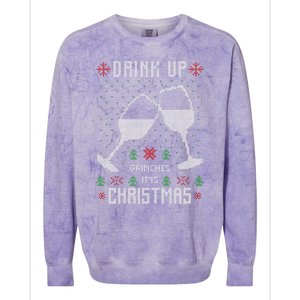 Drink Up Grinches It Is Christmas Colorblast Crewneck Sweatshirt