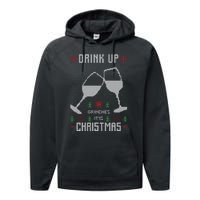 Drink Up Grinches It Is Christmas Performance Fleece Hoodie