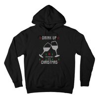 Drink Up Grinches It Is Christmas Hoodie