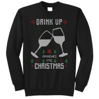 Drink Up Grinches It Is Christmas Sweatshirt