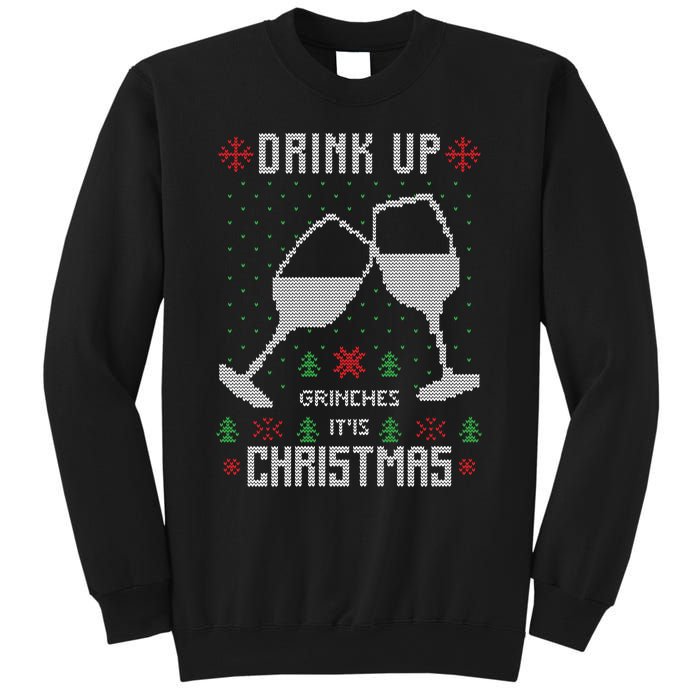 Drink Up Grinches It Is Christmas Sweatshirt