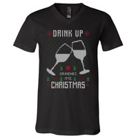 Drink Up Grinches It Is Christmas V-Neck T-Shirt