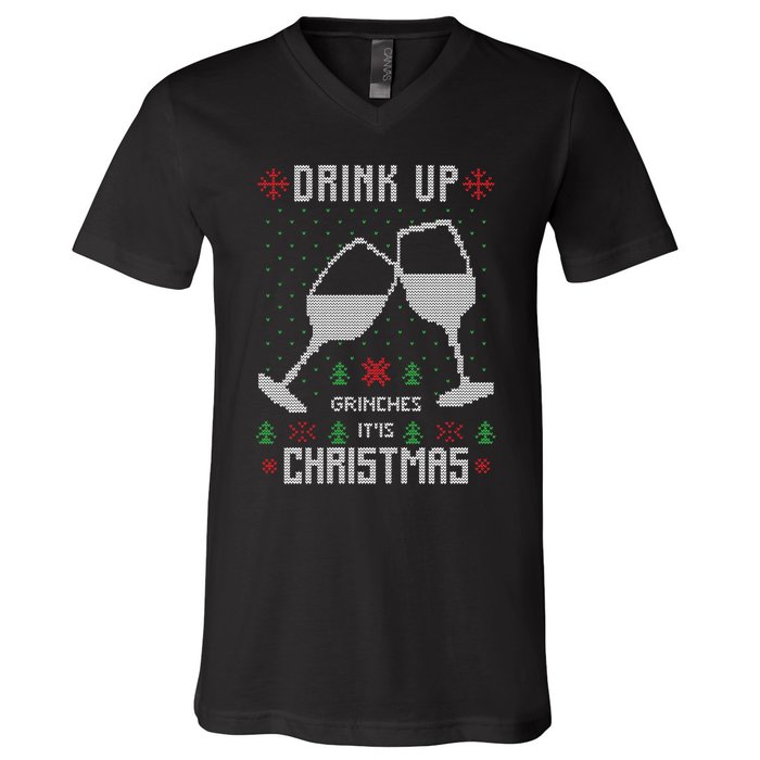 Drink Up Grinches It Is Christmas V-Neck T-Shirt