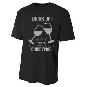 Drink Up Grinches It Is Christmas Performance Sprint T-Shirt