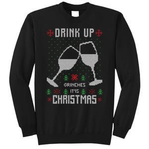 Drink Up Grinches It Is Christmas Tall Sweatshirt