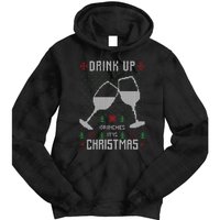 Drink Up Grinches It Is Christmas Tie Dye Hoodie