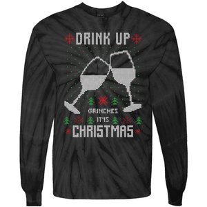 Drink Up Grinches It Is Christmas Tie-Dye Long Sleeve Shirt