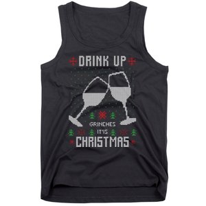 Drink Up Grinches It Is Christmas Tank Top