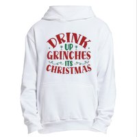 Drink Up Grinches Its Christmas Urban Pullover Hoodie