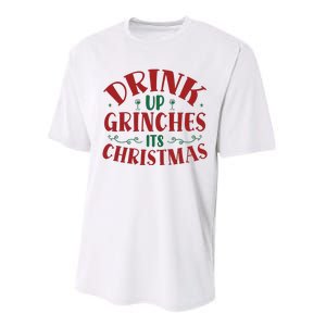 Drink Up Grinches Its Christmas Performance Sprint T-Shirt