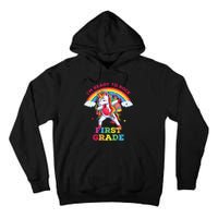 Dabbing Unicorn Im Ready To Rock First Grade Back To School Tall Hoodie