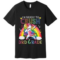 Dabbing Unicorn Im Ready To Crush 3rd Grade Back To School Premium T-Shirt