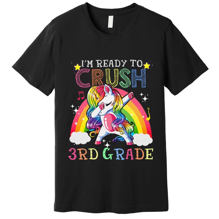 Dabbing Unicorn Im Ready To Crush 3rd Grade Back To School Premium T-Shirt