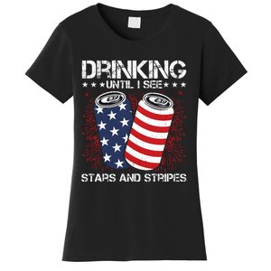 Drinking Until I Seel Stars Ans Stripes 4th Of July Women's T-Shirt